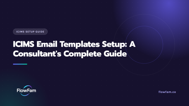 ICIMS Email Templates Setup: A Consultant's Complete Guide featured image from FlowFam