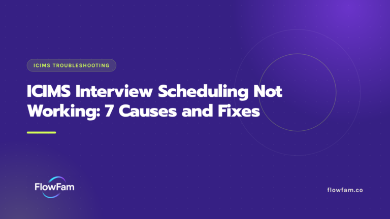 ICIMS Interview Scheduling Not Working: 7 Causes and Fixes featured image from FlowFam