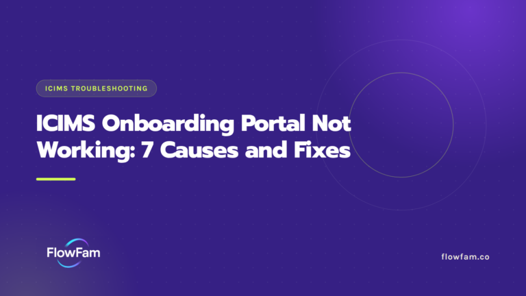 ICIMS Onboarding Portal Not Working: 7 Causes and Fixes featured image from FlowFam