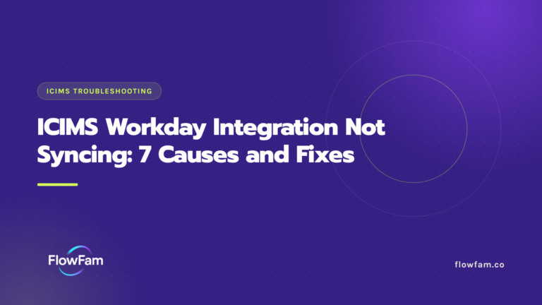 ICIMS Workday Integration Not Syncing: 7 Causes and Fixes featured image from FlowFam