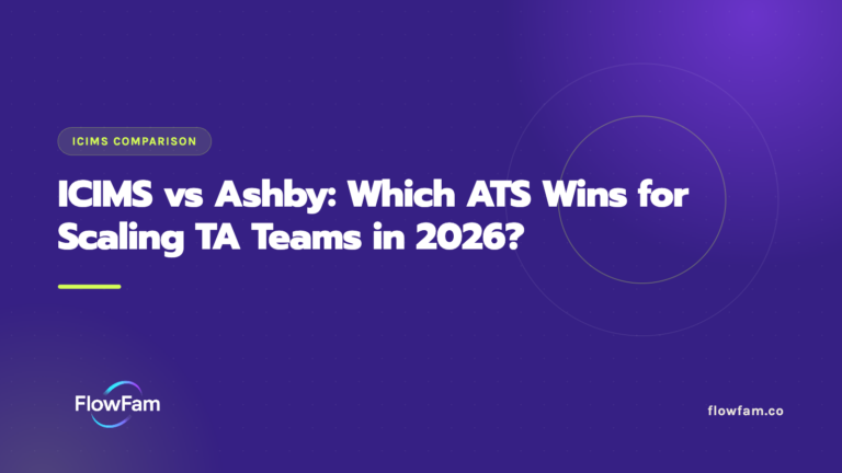ICIMS vs Ashby: Which ATS Wins for Scaling TA Teams in 2026? featured image from FlowFam